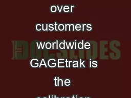 With a solid track record spanning over  years and over  customers worldwide GAGEtrak
