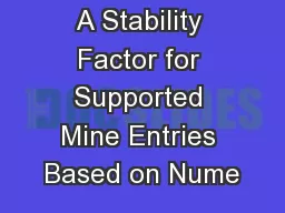 A Stability Factor for Supported Mine Entries Based on Nume