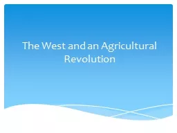 The West and an Agricultural Revolution