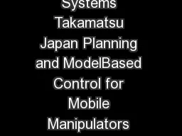 Proceedings IROS  Conference on Intelligent Robots and Systems Takamatsu Japan Planning and ModelBased Control for Mobile Manipulators Evangelos Papadopoulos and John Poulakakis Department of Mechani