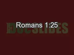 Romans 1:25