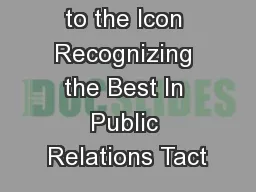 Introduction to the Icon Recognizing the Best In Public Relations Tact