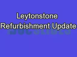 Leytonstone Refurbishment Update