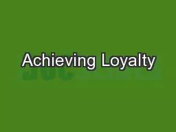 Achieving Loyalty