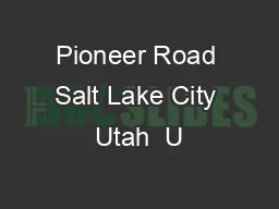 Pioneer Road Salt Lake City Utah  U