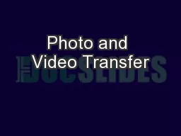 Photo and Video Transfer