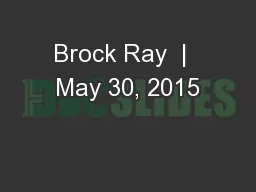 Brock Ray  |  May 30, 2015