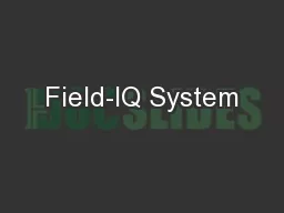 Field-IQ System