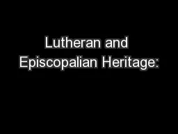 Lutheran and Episcopalian Heritage: