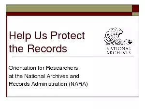 Help Us Protect the RecordsOrientation for Researchers at the National