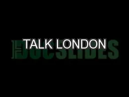 TALK LONDON
