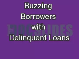 Buzzing Borrowers with Delinquent Loans