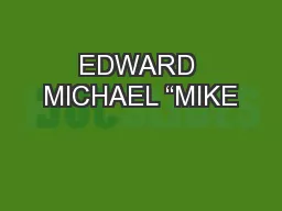 EDWARD MICHAEL “MIKE