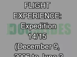 SPACE FLIGHT EXPERIENCE:  Expedition 14/15 (December 9, 2006 to June 2
