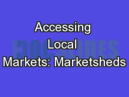 Accessing Local Markets: Marketsheds