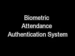 Biometric Attendance Authentication System