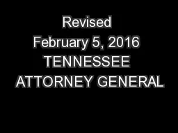 Revised February 5, 2016 TENNESSEE ATTORNEY GENERAL