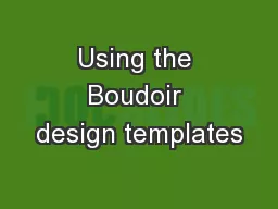 Using the Boudoir design templates