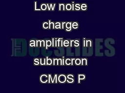 Low noise charge amplifiers in submicron CMOS P