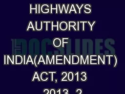THE NATIONAL HIGHWAYS AUTHORITY OF INDIA(AMENDMENT) ACT, 2013  2013  2