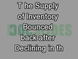 T he Supply of Inventory Bounced back after Declining in th