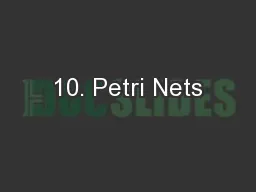 10. Petri Nets