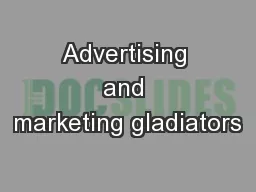 Advertising and marketing gladiators