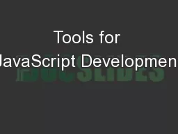 Tools for JavaScript Development