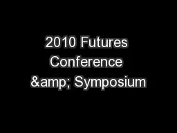 2010 Futures Conference & Symposium