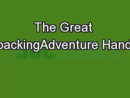 The Great BackpackingAdventure Handbook