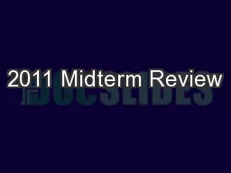 2011 Midterm Review