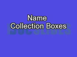 Name Collection Boxes