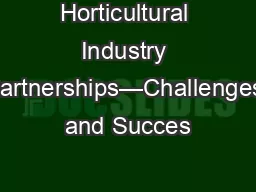 Horticultural Industry Partnerships—Challenges and Succes