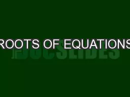 ROOTS OF EQUATIONS