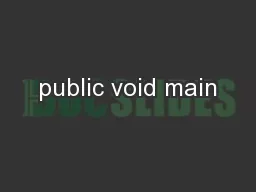 public void main