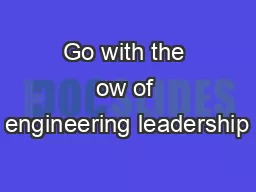 Go with the ow of engineering leadership