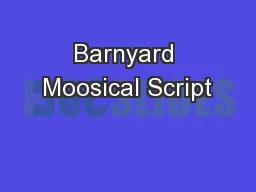 Barnyard Moosical Script