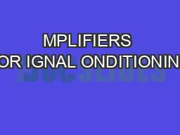 MPLIFIERS FOR IGNAL ONDITIONING
