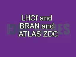 LHCf and BRAN and ATLAS ZDC
