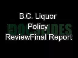 B.C. Liquor Policy ReviewFinal Report