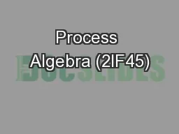 Process Algebra (2IF45)
