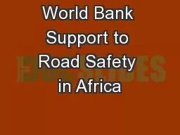 World Bank Support to Road Safety in Africa