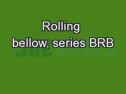 Rolling bellow, series BRB