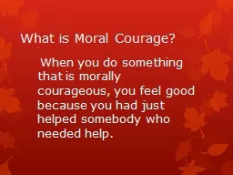 What is Moral Courage?