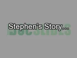 Stephen’s Story…