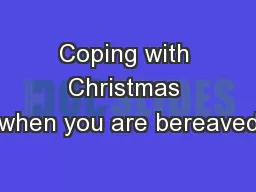 Coping with Christmas when you are bereaved