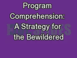 Program Comprehension: A Strategy for the Bewildered