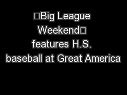 ‘Big League Weekend’ features H.S. baseball at Great America