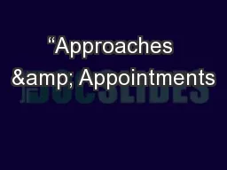 “Approaches & Appointments