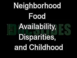 Neighborhood Food Availability, Disparities, and Childhood